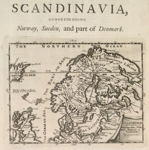 Scandinavia, or the Kingdoms of Denmark, Sueden, Norway & Lapland